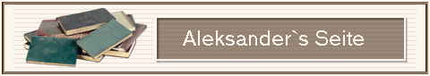                       Aleksander`s Seite